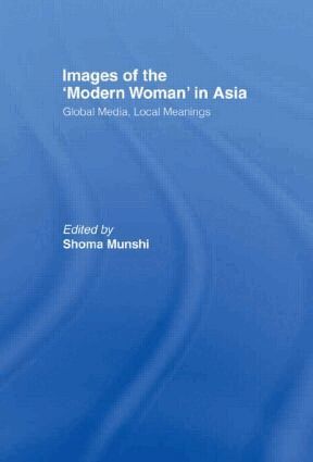 Shoma Munshi - Images of the Modern Woman in Asia, Inbunden