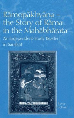 Ramopakhyana - The Story of Rama in the Mahabharata
