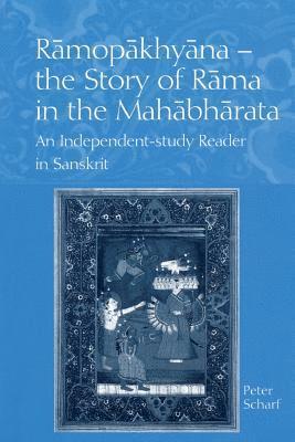Ramopakhyana - The Story of Rama in the Mahabharata 1
