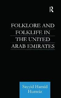 bokomslag Folklore and Folklife in the United Arab Emirates