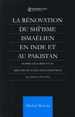 La Renovation du Shi'isme Ismaelien En Inde Et Au Pakistan 1