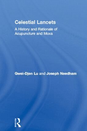 Gwei-Djen Lu, Joseph Needham - Celestial Lancets, Häftad