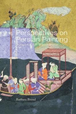 Barbara Brend - Perspectives on Persian Painting, Inbunden