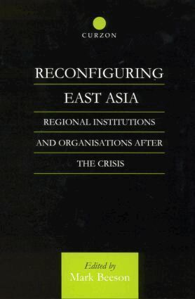 Mark Beeson - Reconfiguring East Asia, Häftad