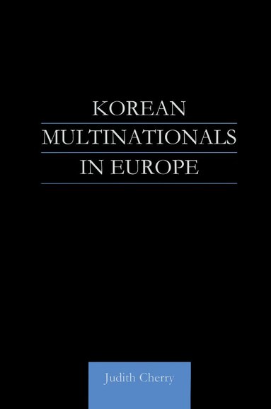 Judith Cherry - Korean Multinationals in Europe, Inbunden