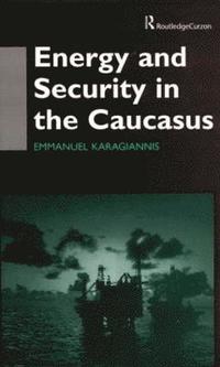 bokomslag Energy and Security in the Caucasus