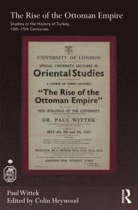 bokomslag The Rise of the Ottoman Empire