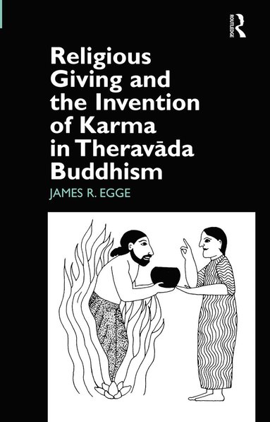 bokomslag Religious Giving and the Invention of Karma in Theravada Buddhism