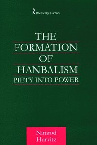 bokomslag The Formation of Hanbalism