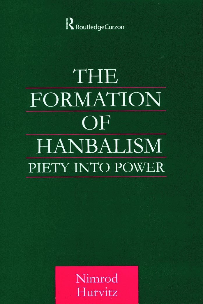 Nimrod Hurvitz - Formation of Hanbalism, Inbunden