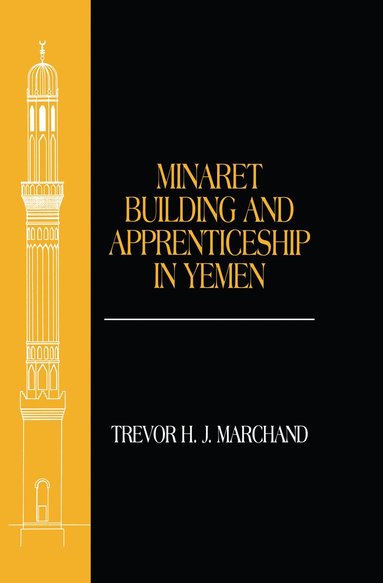 bokomslag Minaret Building and Apprenticeship in Yemen