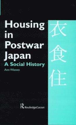 Housing in Postwar Japan - A Social History 1