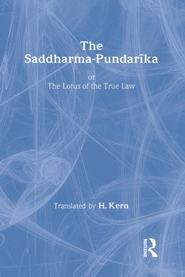 The Saddharma-Pundaraka or The Lotus of the True Law 1