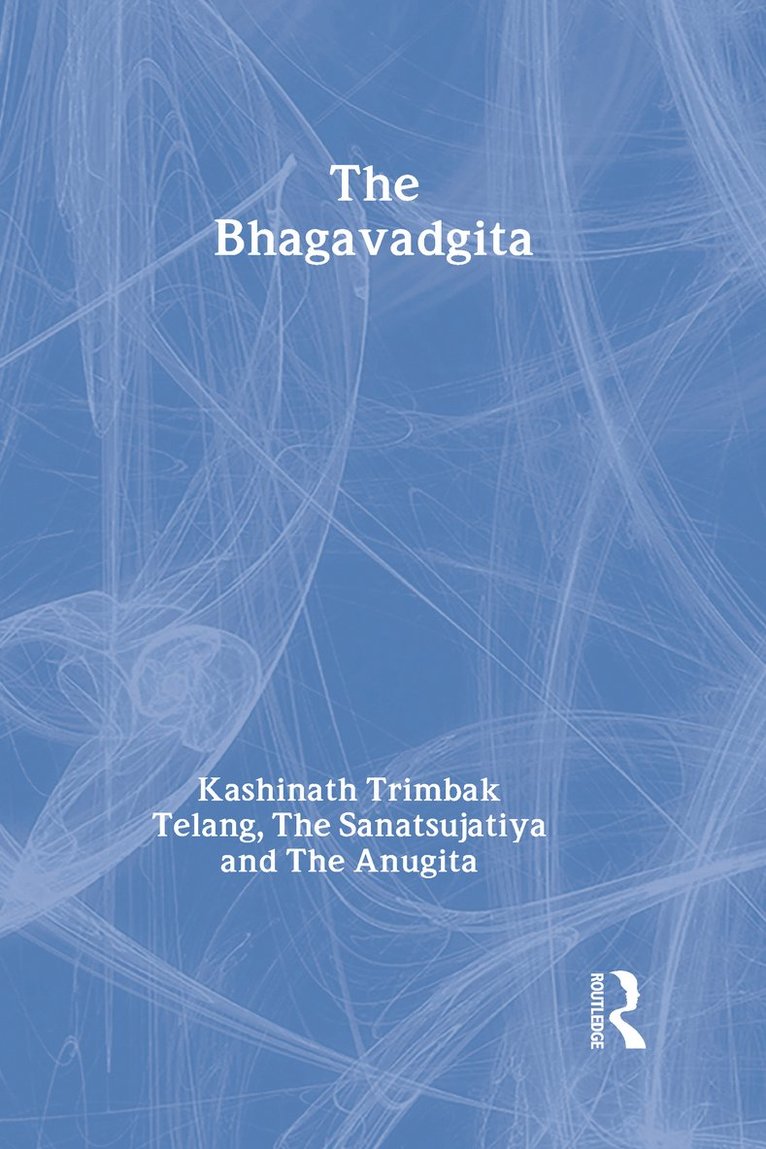 Bhagavadgita with the Sanatsujatiya and the Anugita 1