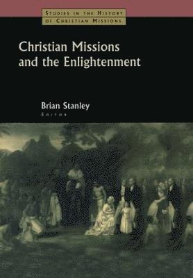 Christian Missions and the Enlightenment 1