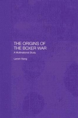 bokomslag The Origins of the Boxer War