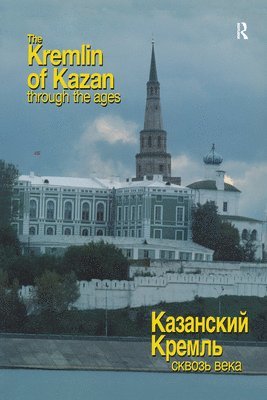 The Kremlin of Kazan Through the Ages 1