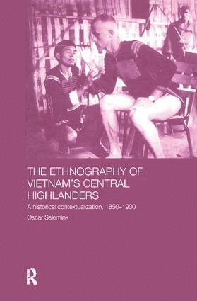 Oscar Salemink - Ethnography of Vietnam's Central Highlanders, Inbunden