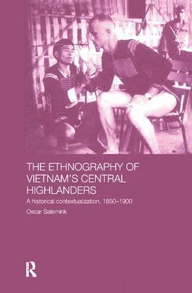 The Ethnography of Vietnam's Central Highlanders 1