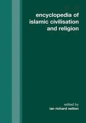 Encyclopedia of Islamic Civilization and Religion 1