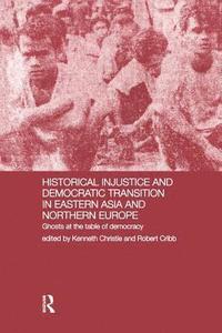 bokomslag Historical Injustice and Democratic Transition in Eastern Asia and Northern Europe