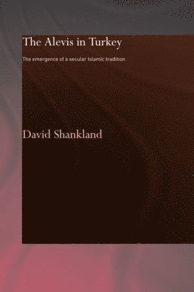 David Shankland, UK) Shankland, David (University of Bristol - Alevis in Turkey, Inbunden