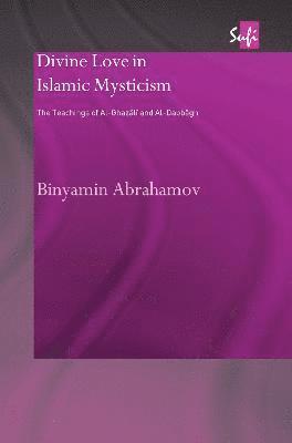 Divine Love in Islamic Mysticism 1