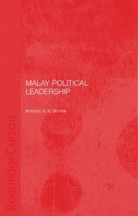 Tony Shome - Malay Political Leadership, Inbunden