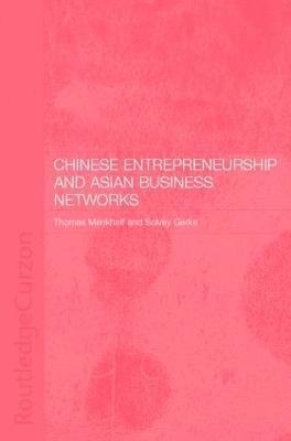 Chinese Entrepreneurship and Asian Business Networks 1