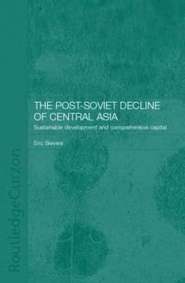 bokomslag The Post-Soviet Decline of Central Asia