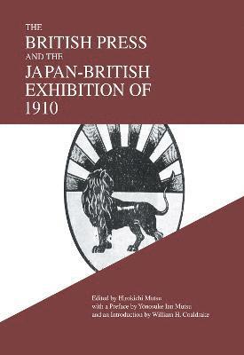 bokomslag The British Press and the Japan-British Exhibition of 1910