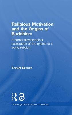 bokomslag Religious Motivation and the Origins of Buddhism