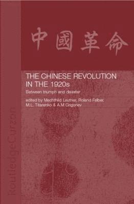 Roland Felber, A.M. Grigoriev, Mechthild Leutner, M.L. Titarenko, A. M. Grigoriev - Chinese Revolution in the 1920s, Inbunden