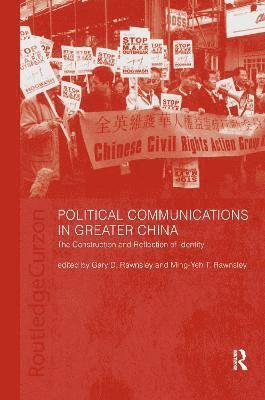 Gary D Rawnsley, Ming-Yeh T Rawnsley, Gary D. Rawnsley, Ming-Yeh T. Rawnsley, UK) Rawnsley, Gary D (University of Nottingham - Political Communications in Greater China, Inbunden