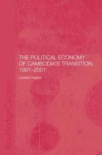 bokomslag The Political Economy of the Cambodian Transition