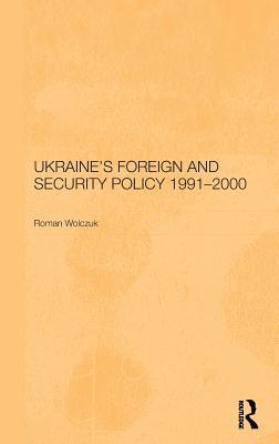 Ukraine's Foreign and Security Policy 1991-2000 1