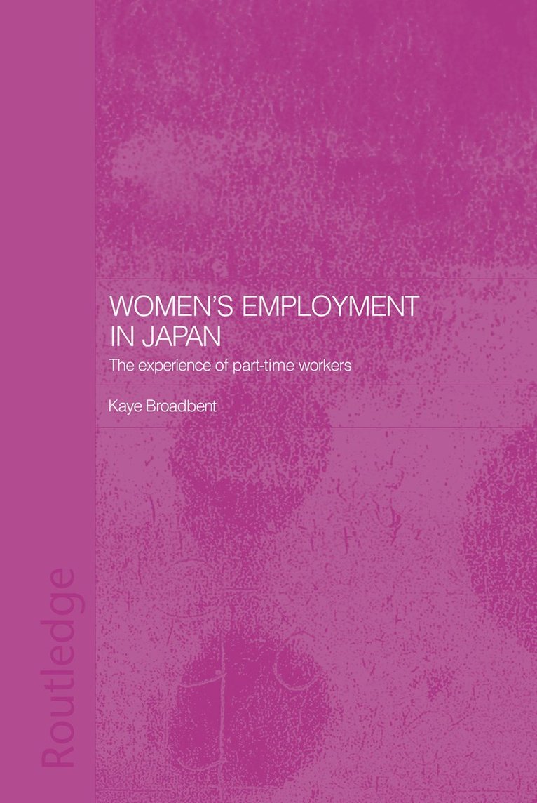 Kaye Broadbent - Women's Employment in Japan, Inbunden