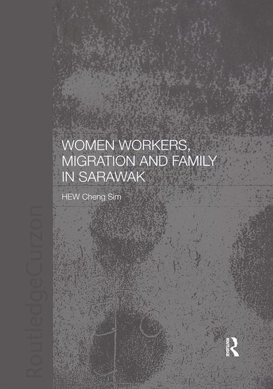 bokomslag Women Workers, Migration and Family in Sarawak