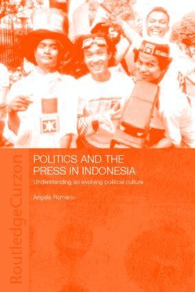 Angela Romano - Politics and the Press in Indonesia, Inbunden