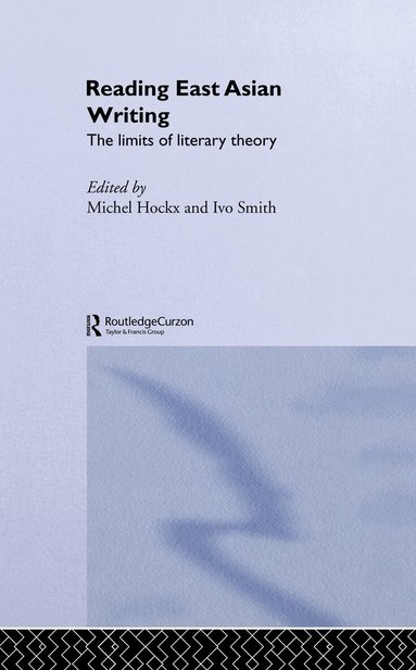 Michel Hockx, Ivo Smits - Reading East Asian Writing, Inbunden