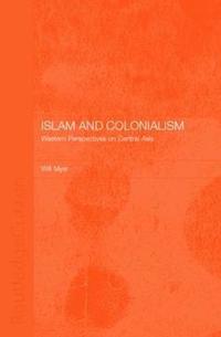bokomslag Islam and Colonialism