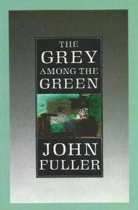 bokomslag The Grey Among The Green