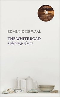 bokomslag The White Road: A Pilgrimage of Sorts