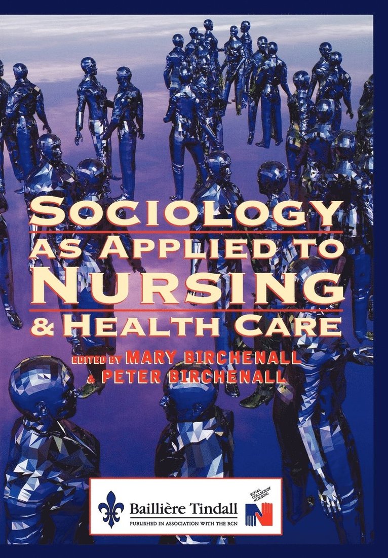 Sociology as Applied to Nursing and Health Care 1