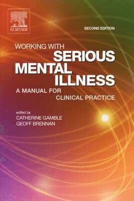 Catherine Gamble, Geoff Brennan - Working With Serious Mental Illness, Häftad