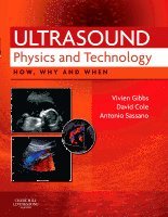 Vivien Gibbs, David Cole, Antonio Sassano - Ultrasound Physics and Technology, Inbunden