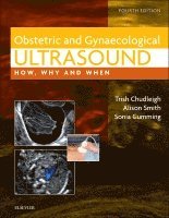 Trish Chudleigh, Alison Smith, Sonia Cumming - Obstetric and Gynaecological Ultrasound, Inbunden