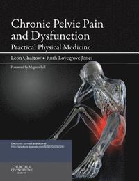 bokomslag Chronic Pelvic Pain and Dysfunction