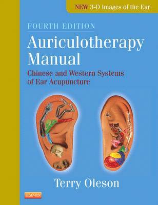 Terry Oleson, CA) Oleson, Terry (Chair, Department of Psychology and the Division of Behavioral Medicine, California Graduate Institute; Faculty member, Emperor's College of Traditional Chinese Medicine; President, Centre for Oriental Medicine Research and Education, Los Angeles - Auriculotherapy Manual, Inbunden