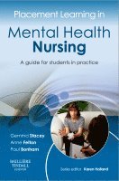 Gemma Stacey, Anne Felton, Paul Bonham - Placement Learning in Mental Health Nursing, Häftad